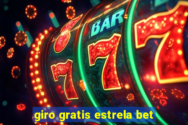 giro gratis estrela bet